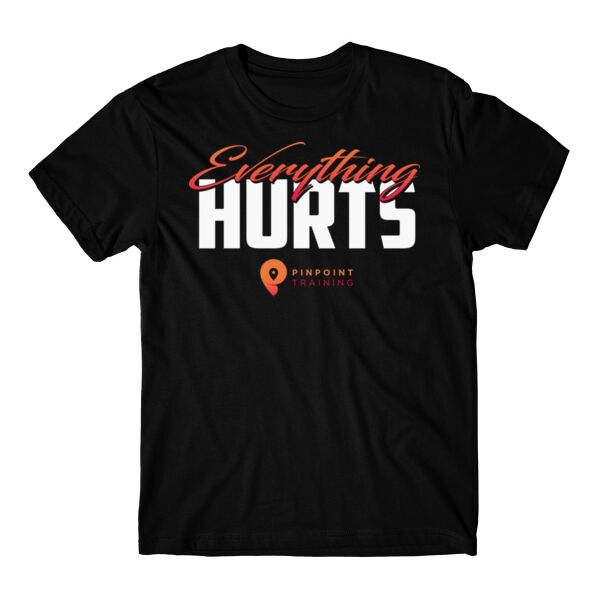 EVERYTHING HURTS - T-SHIRT - $AJ6KSY$ Thumbnail